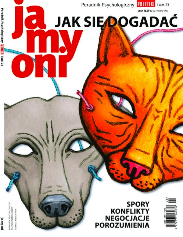Ja My Oni - Poradnik Psychologiczny Polityki - tom 23 - asertywność, słuchanie